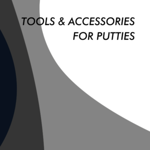 Tools and accessories for puttys